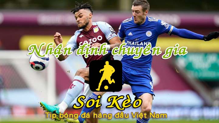 Soi Kèo Leicester - Aston Villa