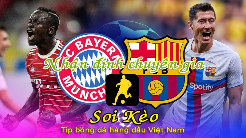 Soi Kèo Bayern Munich - Barcelona