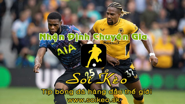 Soi Kèo tip bóng đá Wolves - Tottenham
