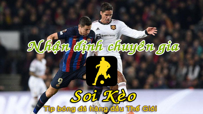 Soi Kèo MU - Barcelona