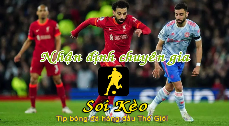 Soi Kèo Liverpool - MU