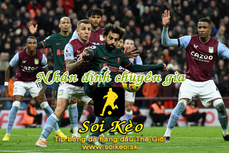 Soi Kèo tip bóng đá Liverpool - Aston Villa