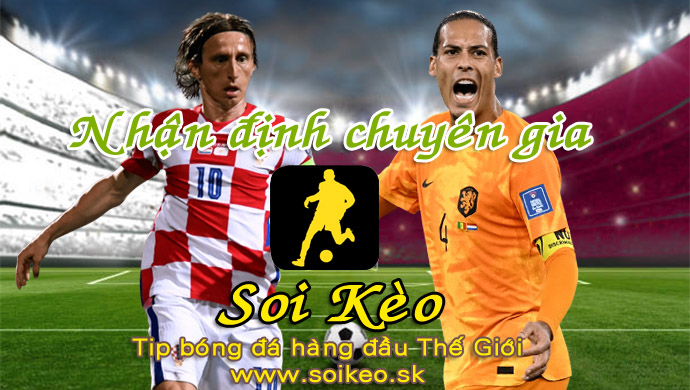 Soi Kèo tip bóng đá Hà Lan - Croatia