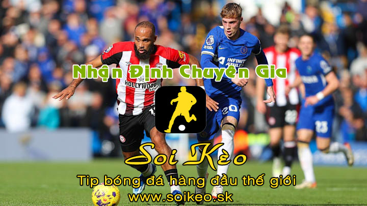 Soi Kèo tip bóng đá Chelsea - Brentford