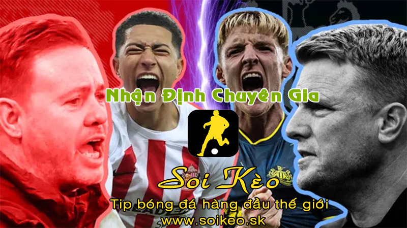 Soi Kèo tip bóng đá Sunderland - Newcastle