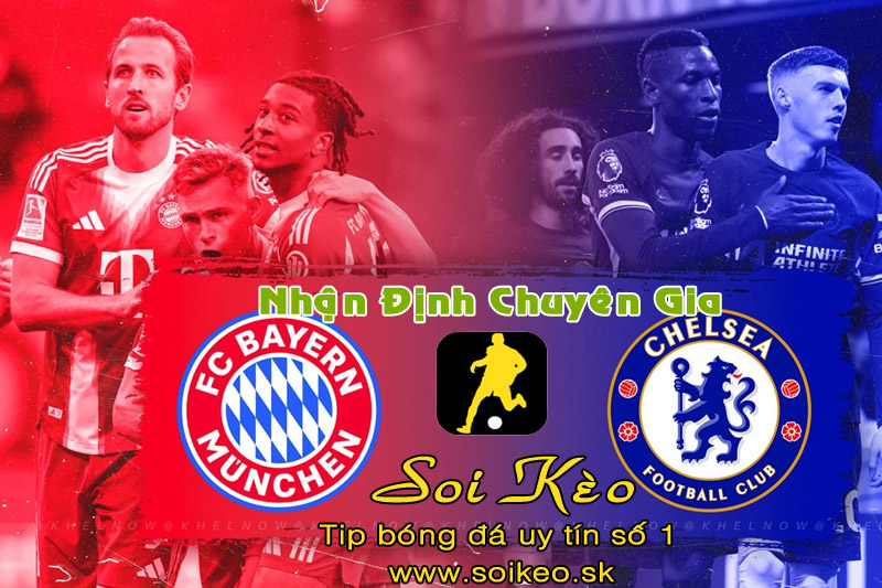 Soi Kèo Bayern Munich - Chelsea